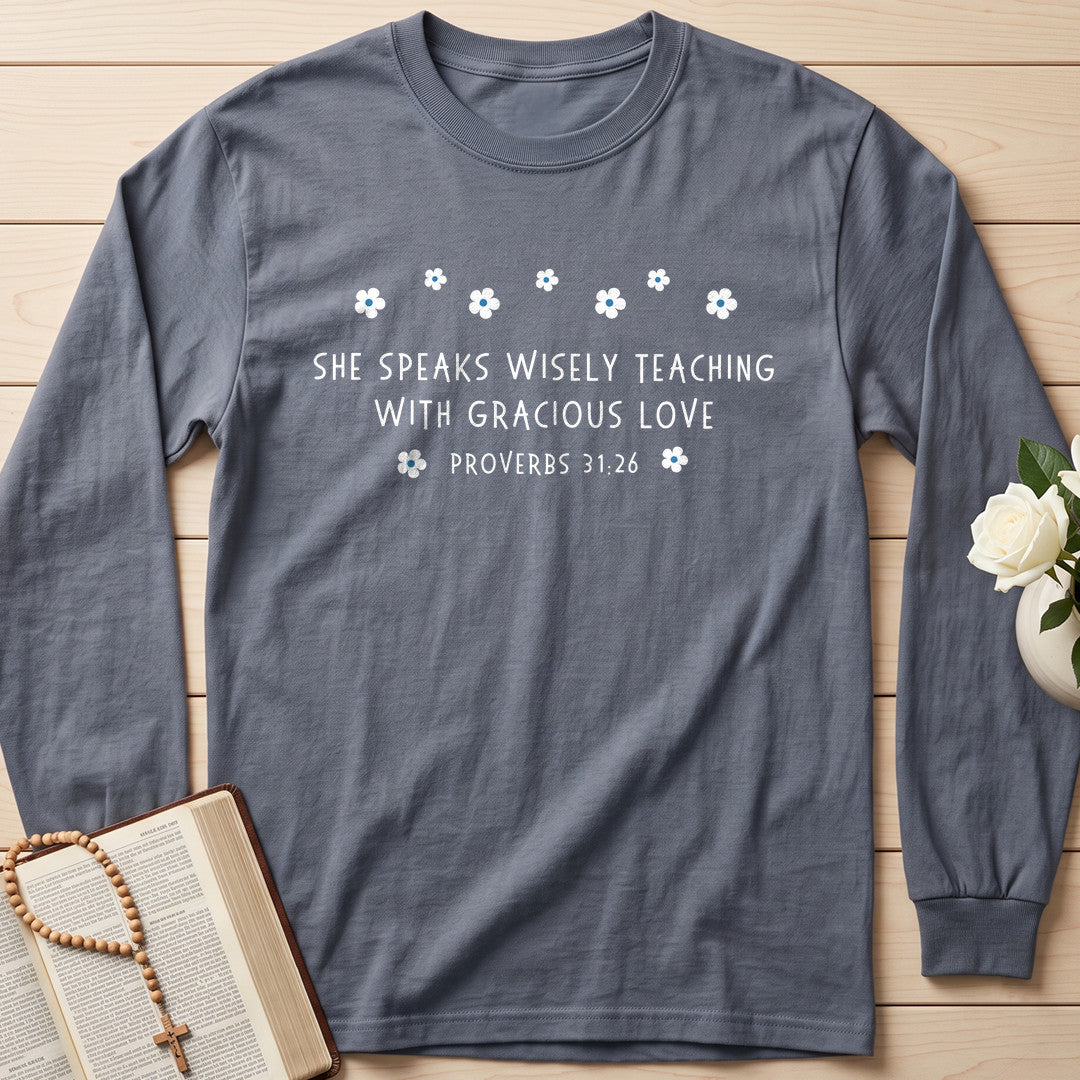 She Speaks Wisely Teaching With Gracious Love Proverbs 31.26 01