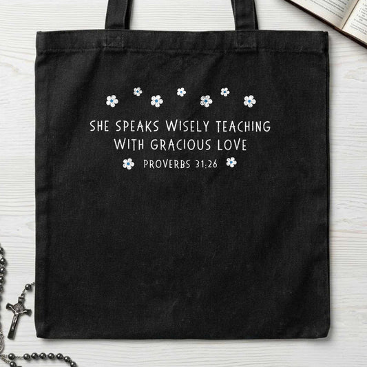 She Speaks Wisely Teaching With Gracious Love Proverbs 31.26 01