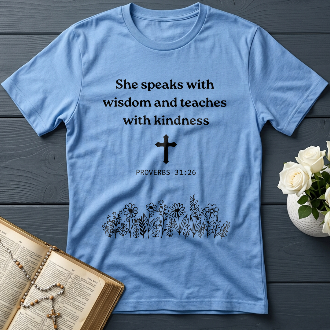 She Speaks With Wisdom And Teaches With Kindness Proverbs 31.26 01