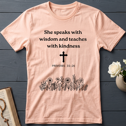 She Speaks With Wisdom And Teaches With Kindness Proverbs 31.26 01