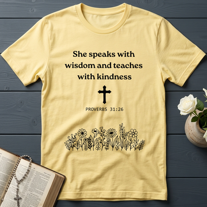 She Speaks With Wisdom And Teaches With Kindness Proverbs 31.26 01