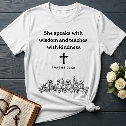 She Speaks With Wisdom And Teaches With Kindness Proverbs 31.26 01