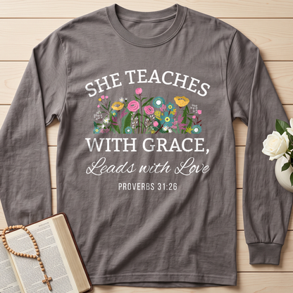She Teaches With Grace Leads With Love Proverbs 31.26 01
