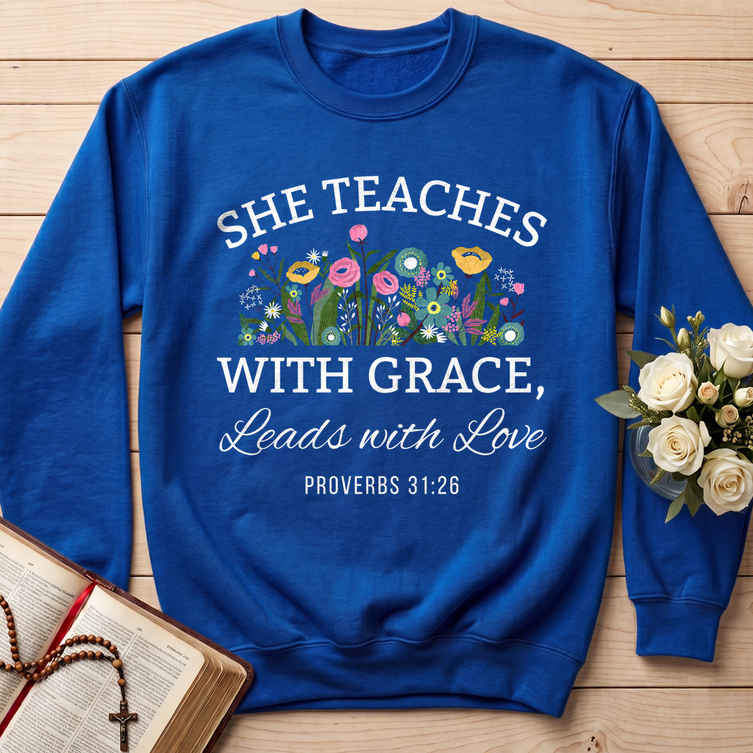 She Teaches With Grace Leads With Love Proverbs 31.26 01