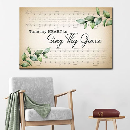 Tune My Heart To Sing Thy Grace Wall Art Canvas