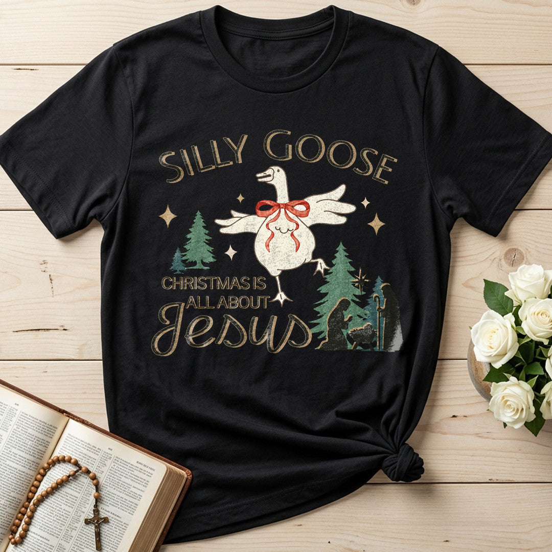 Silly Goose Christmas Is All About Jesus 01