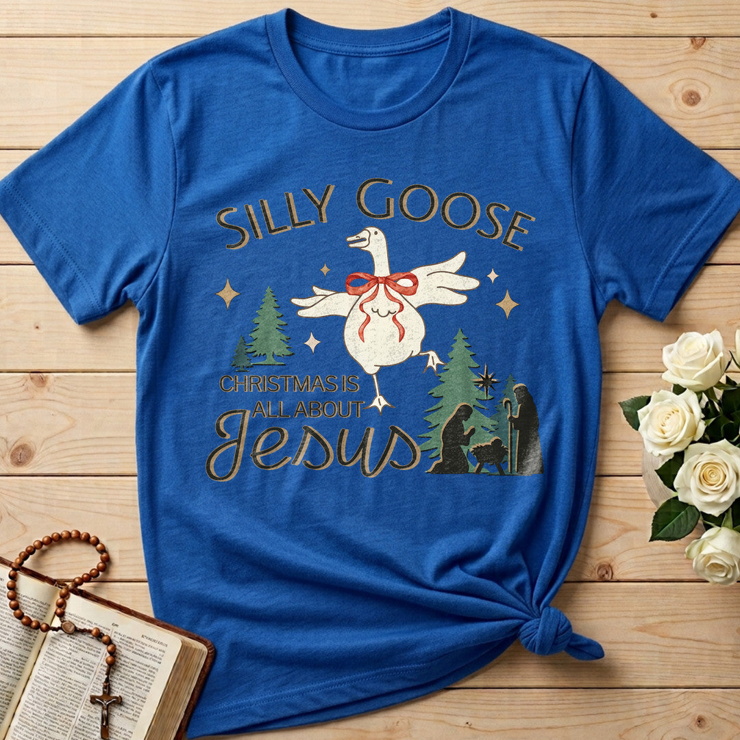 Silly Goose Christmas Is All About Jesus 01