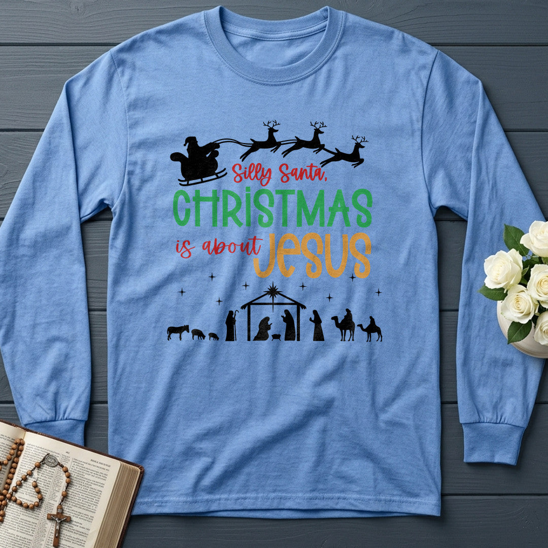 Silly Santa Christmas Is About Jesus 01