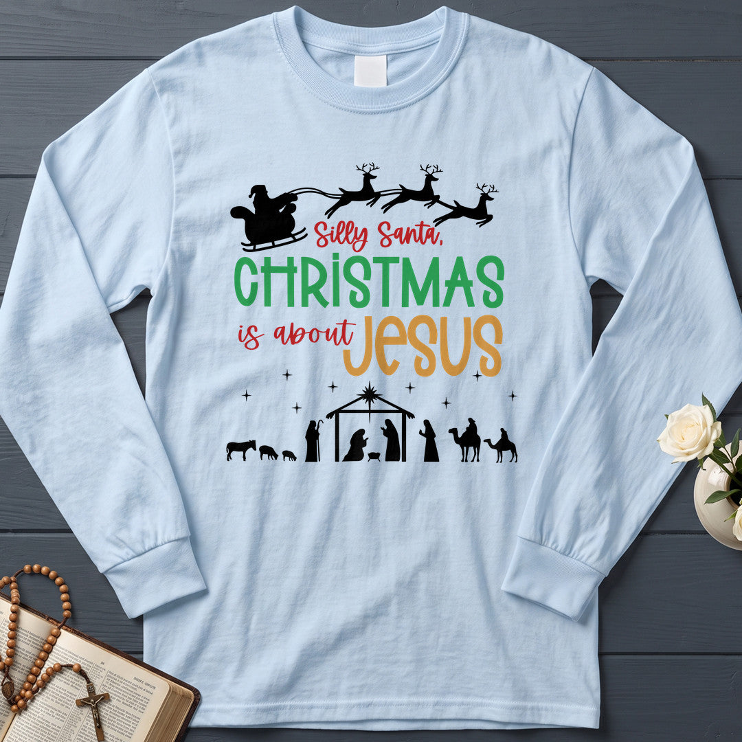 Silly Santa Christmas Is About Jesus 01