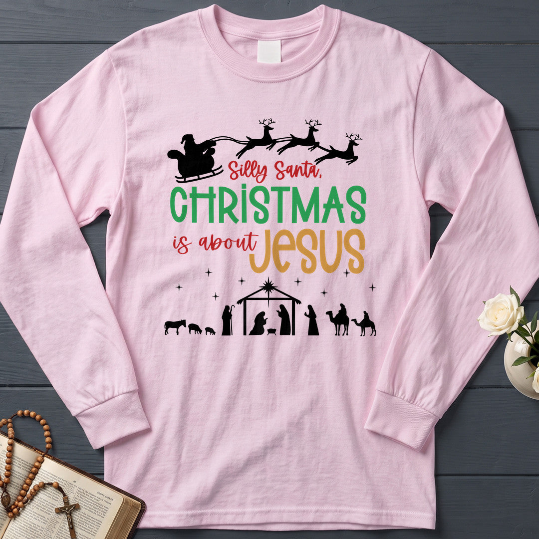 Silly Santa Christmas Is About Jesus 01
