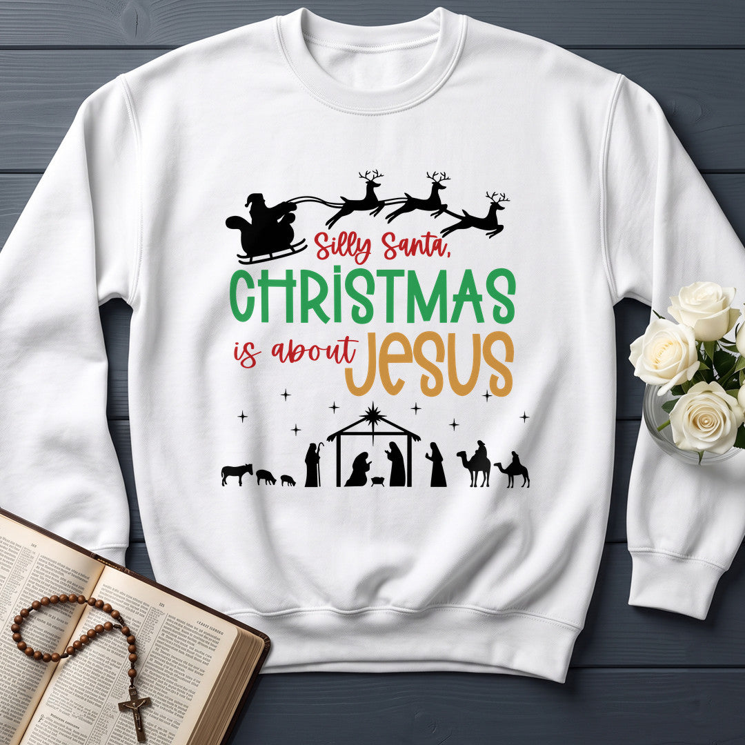 Silly Santa Christmas Is About Jesus 01