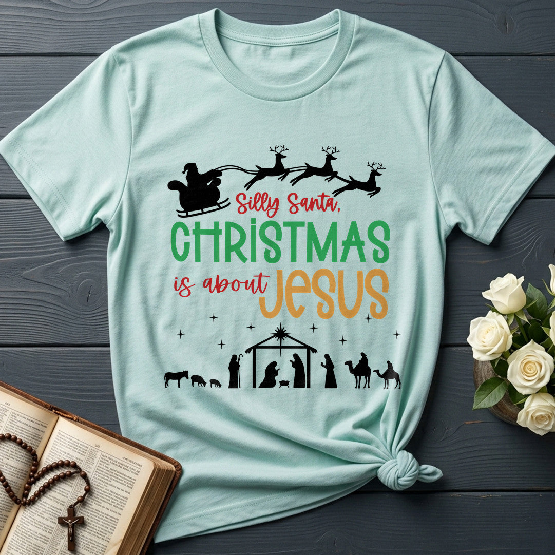 Silly Santa Christmas Is About Jesus 01