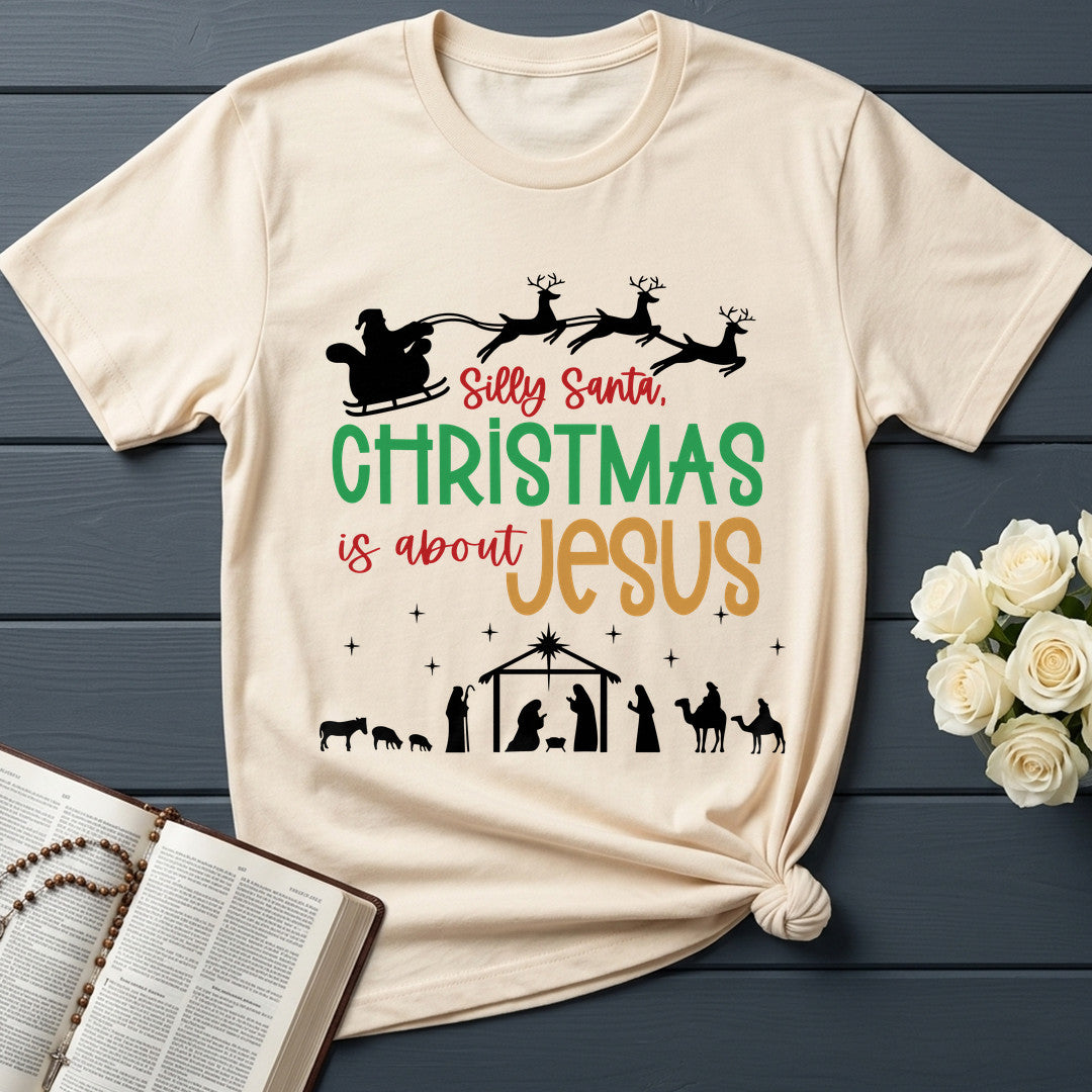 Silly Santa Christmas Is About Jesus 01