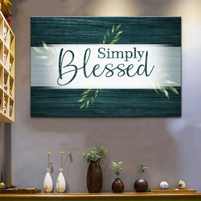 Simply Blessed Wall Art Canvas, Christian Wall Decor, Christian Gifts