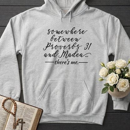 Somewhere Between Proverbs 31 And Madea There's Me 01