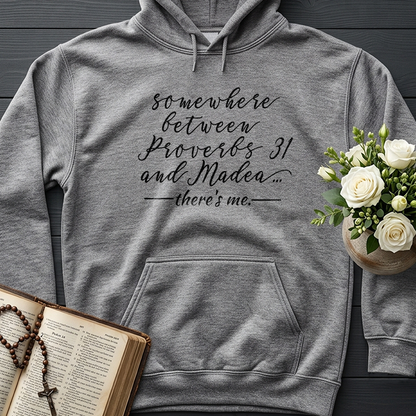 Somewhere Between Proverbs 31 And Madea There's Me 01