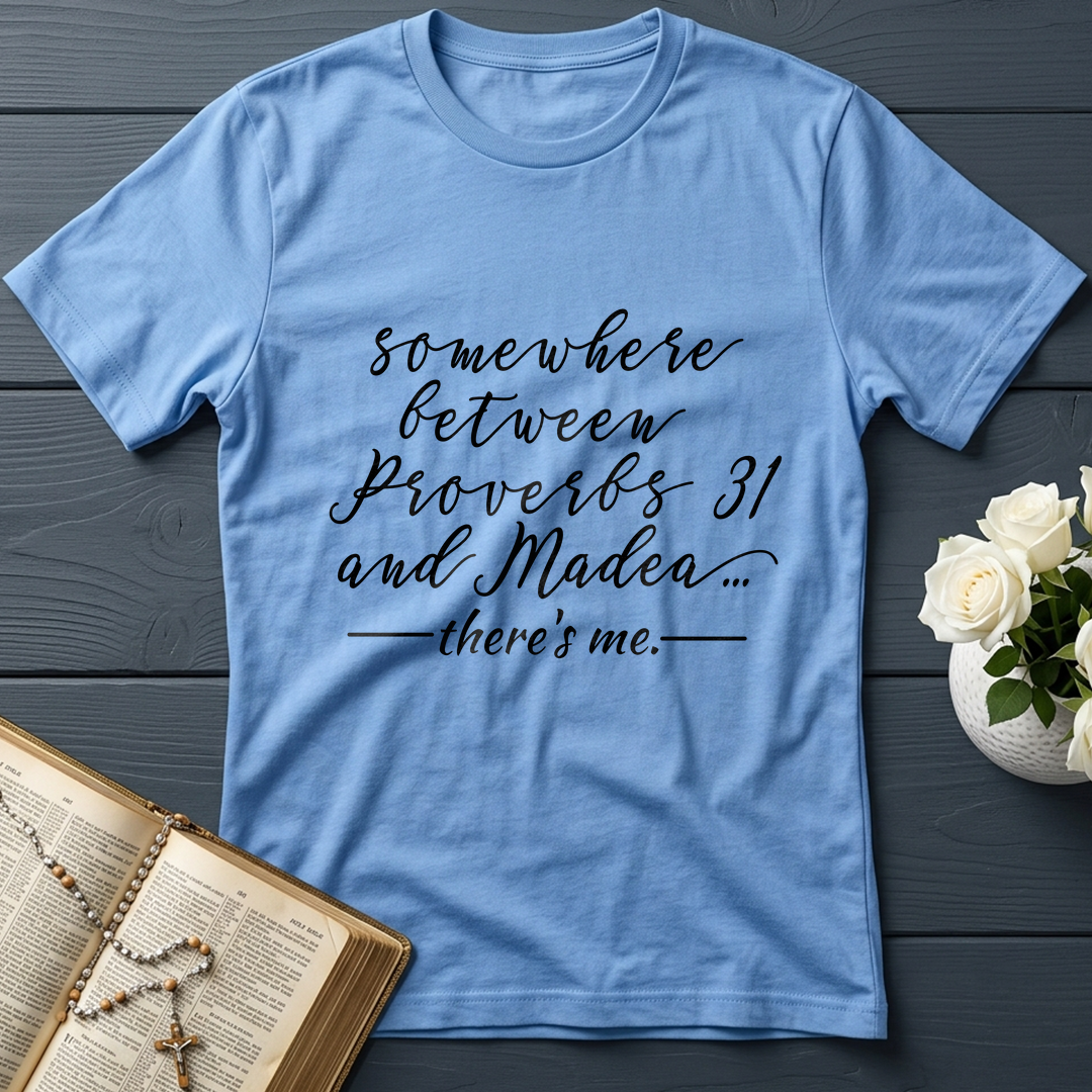 Somewhere Between Proverbs 31 And Madea There's Me 01