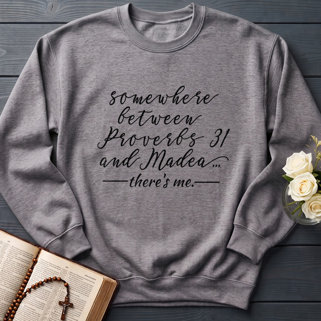 Somewhere Between Proverbs 31 And Madea There's Me 01