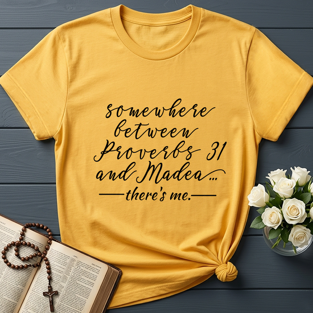 Somewhere Between Proverbs 31 And Madea There's Me 01