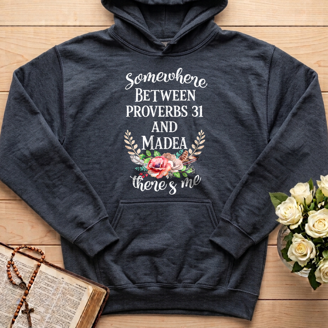 Somewhere Between Proverbs 31 And Madea There's Me 02