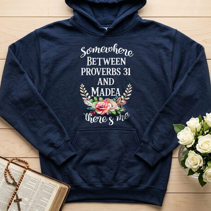 Somewhere Between Proverbs 31 And Madea There's Me 02