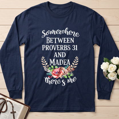Somewhere Between Proverbs 31 And Madea There's Me 02