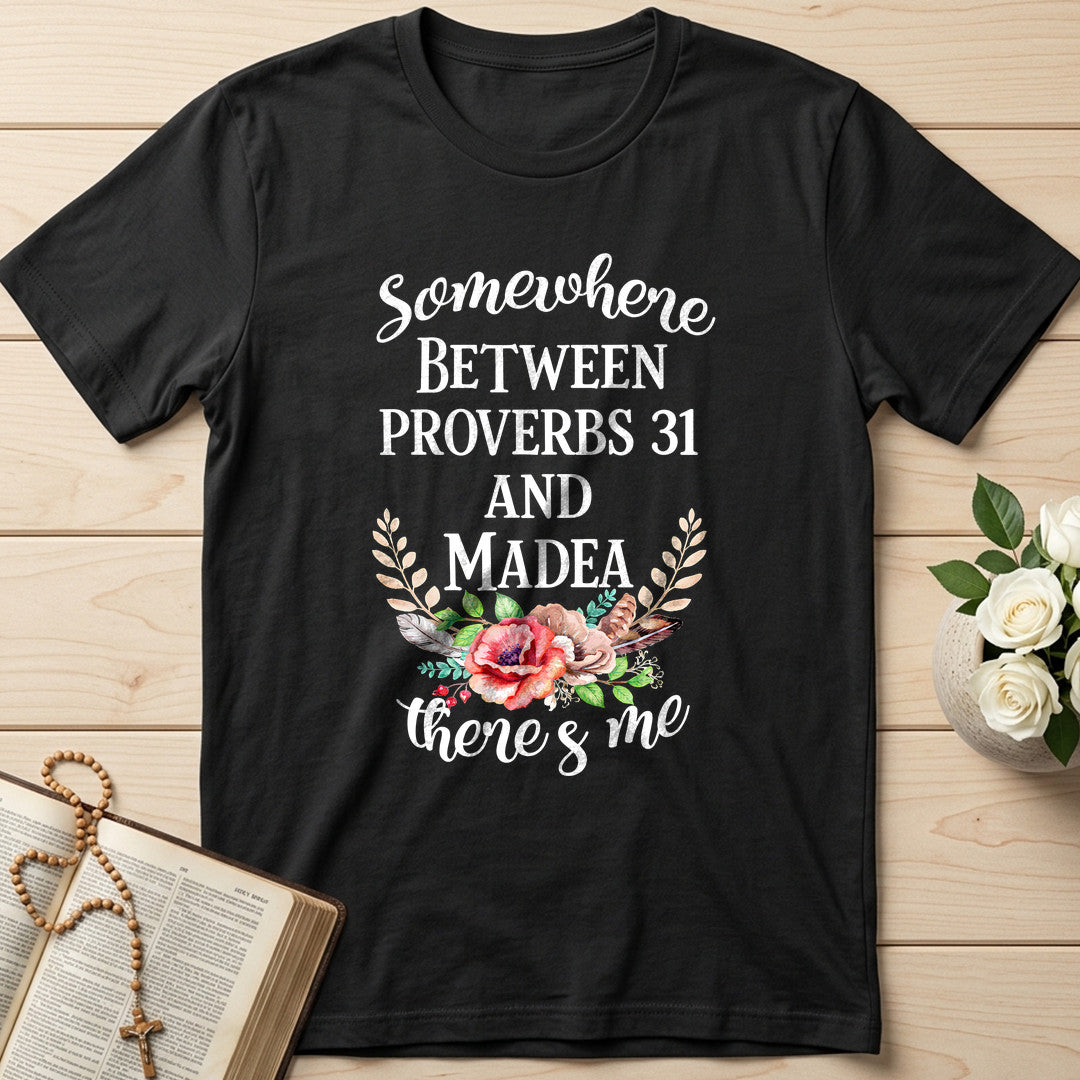 Somewhere Between Proverbs 31 And Madea There's Me 02