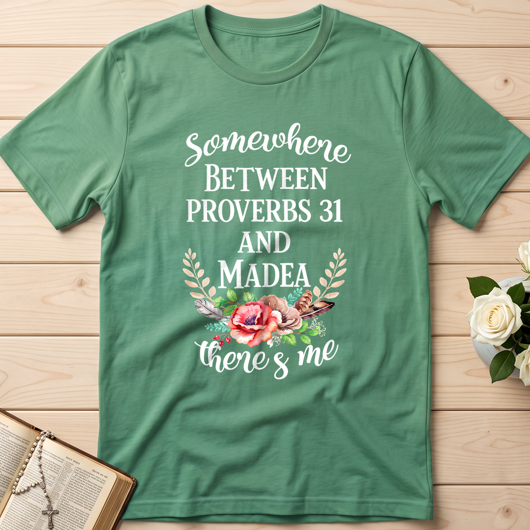 Somewhere Between Proverbs 31 And Madea There's Me 02