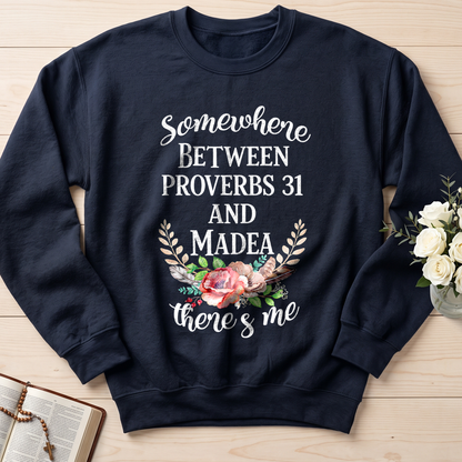 Somewhere Between Proverbs 31 And Madea There's Me 02