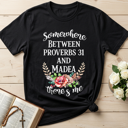 Somewhere Between Proverbs 31 And Madea There's Me 02