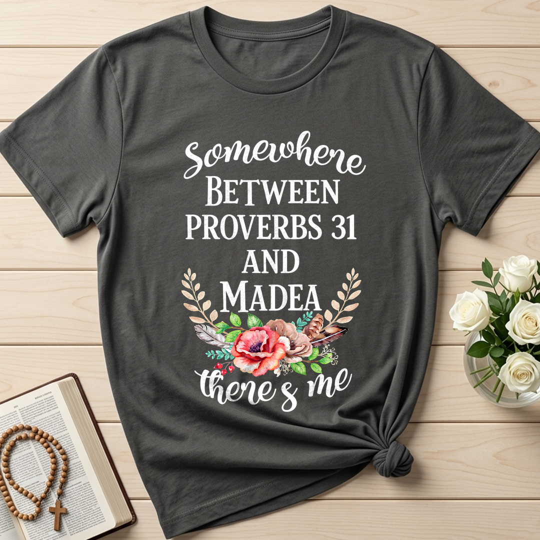 Somewhere Between Proverbs 31 And Madea There's Me 02