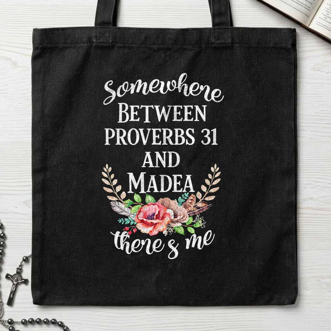 Somewhere Between Proverbs 31 And Madea There's Me 02