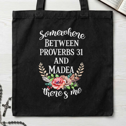Somewhere Between Proverbs 31 And Madea There's Me 02