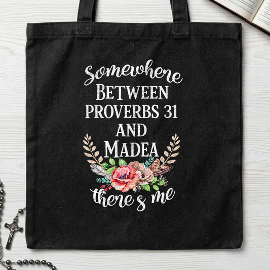 Somewhere Between Proverbs 31 And Madea There's Me 02