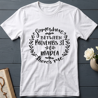 Somewhere Between Proverbs 31 And Madea There's Me 03
