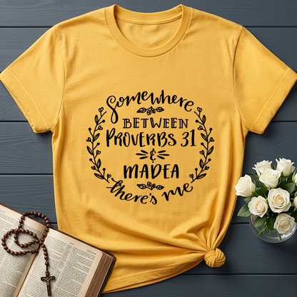 Somewhere Between Proverbs 31 And Madea There's Me 03