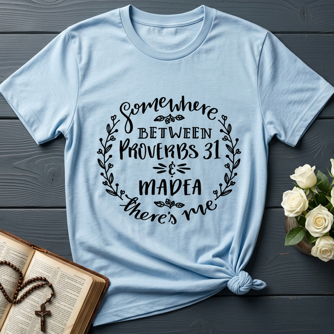 Somewhere Between Proverbs 31 And Madea There's Me 03