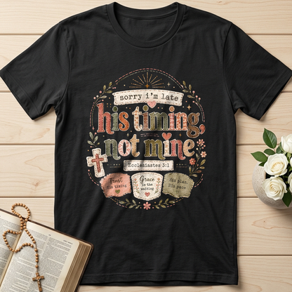 Sorry I'm Late His Timing Not Mine Ecclesiastes 3.1 02