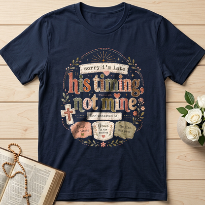 Sorry I'm Late His Timing Not Mine Ecclesiastes 3.1 02