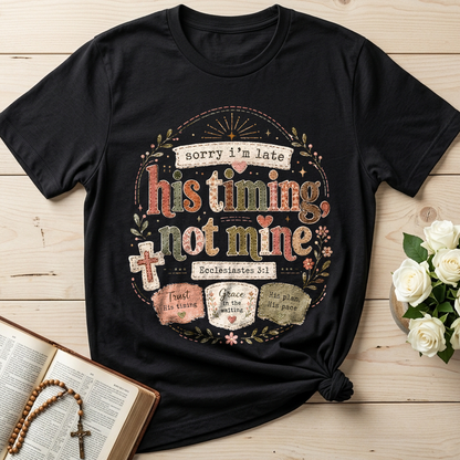 Sorry I'm Late His Timing Not Mine Ecclesiastes 3.1 02