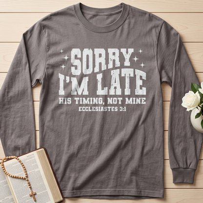 Sorry I'm Late His Timing Not Mine Ecclesiastes 3.1 04