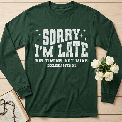 Sorry I'm Late His Timing Not Mine Ecclesiastes 3.1 04