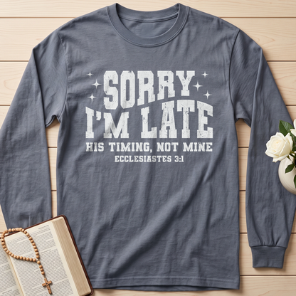 Sorry I'm Late His Timing Not Mine Ecclesiastes 3.1 04