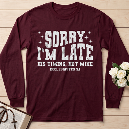 Sorry I'm Late His Timing Not Mine Ecclesiastes 3.1 04