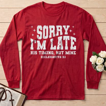 Sorry I'm Late His Timing Not Mine Ecclesiastes 3.1 04