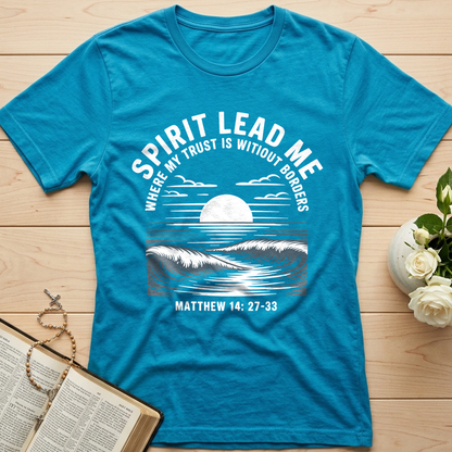 Spirit Lead Me Where My Trust Is Witiout Borders Matthew 14.27-33 01