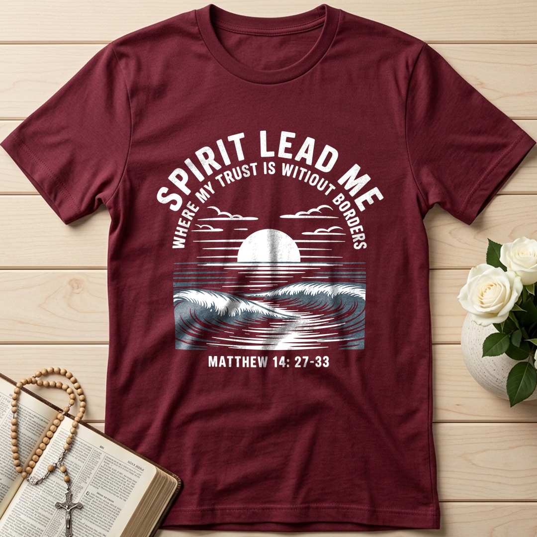 Spirit Lead Me Where My Trust Is Witiout Borders Matthew 14.27-33 01