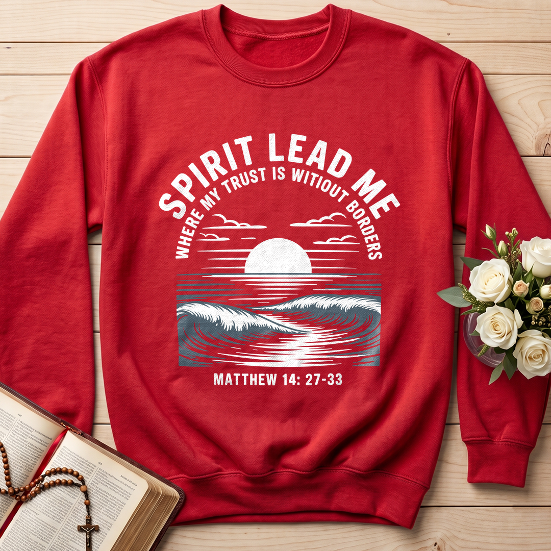 Spirit Lead Me Where My Trust Is Witiout Borders Matthew 14.27-33 01