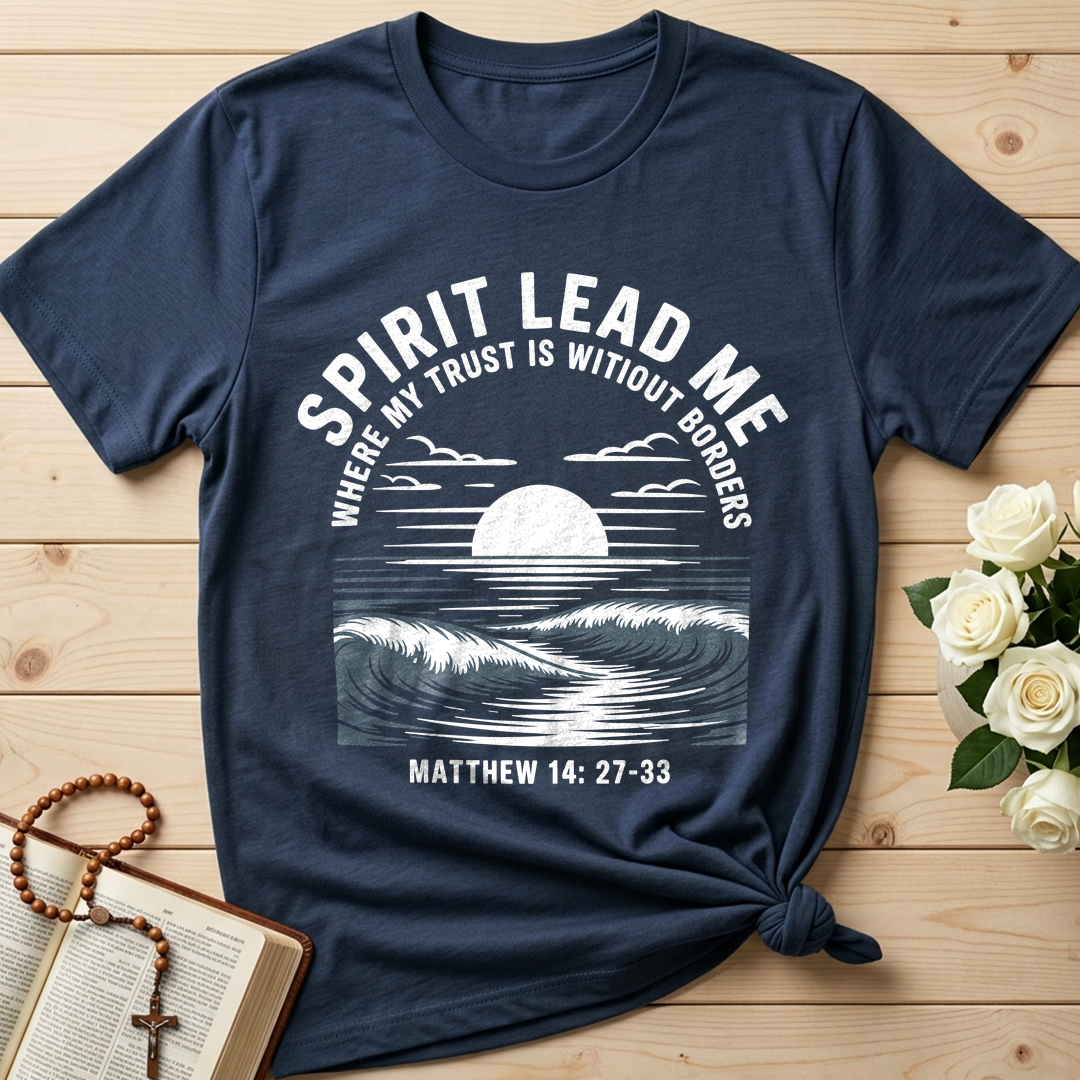 Spirit Lead Me Where My Trust Is Witiout Borders Matthew 14.27-33 01