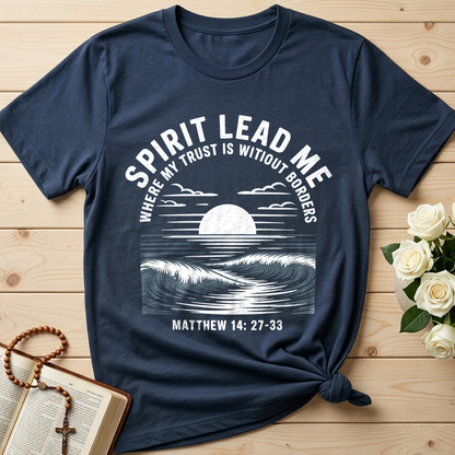Spirit Lead Me Where My Trust Is Witiout Borders Matthew 14.27-33 01